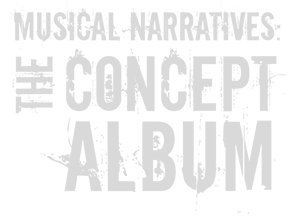 Musical Narratives: The Concept Album